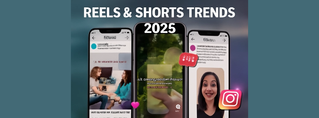 Reels Shorts Trends -Rise of Vertical Videos 2025